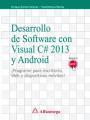 DESARROLLO DE SOFTWARE CON C# 2013 Y ANDROID | 9788426723208 | GÓMEZ JIMÉNEZ, ENRIQUE, BUSTOS MUÑOZ, HAZEL | Llibres Parcir | Llibreria Parcir | Llibreria online de Manresa | Comprar llibres en català i castellà online