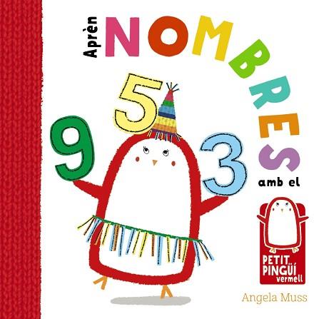 APRÈN NOMBRES AMB EL PETIT PINGÜÍ VERMELL | 9788499067575 | MUSS, ANGELA | Llibres Parcir | Llibreria Parcir | Llibreria online de Manresa | Comprar llibres en català i castellà online