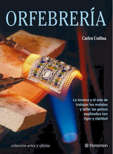 ORFEBRERIA | 9788434224094 | CODINA | Llibres Parcir | Librería Parcir | Librería online de Manresa | Comprar libros en catalán y castellano online