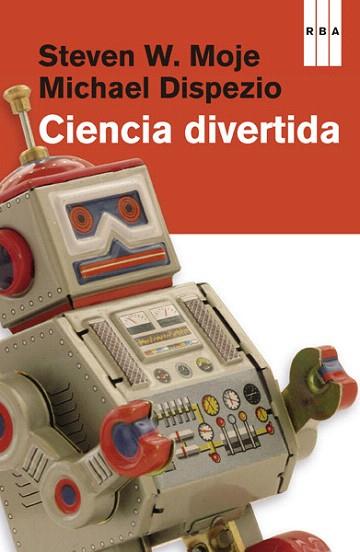 CIENCIA DIVERTIDA | 9788490065853 | DISPEZIO , MICHAEL/W. MOJE, STEVEN | Llibres Parcir | Llibreria Parcir | Llibreria online de Manresa | Comprar llibres en català i castellà online