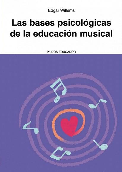 BASES PSICOLOGICAS EDUCACION MUSICAL | 9788449326080 | WILLEMS EDGAR | Llibres Parcir | Llibreria Parcir | Llibreria online de Manresa | Comprar llibres en català i castellà online