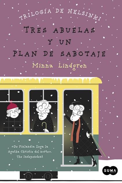 TRES ABUELAS Y UN PLAN DE SABOTAJE (TRILOGÍA DE HELSINKI 3) | 9788483658048 | LINDGREN,MINNA | Llibres Parcir | Llibreria Parcir | Llibreria online de Manresa | Comprar llibres en català i castellà online