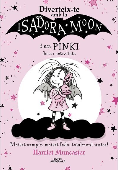 DIVERTEIX-TE AMB LA ISADORA I EN PINKI. JOCS I ACTIVITATS (LA ISADORA MOON) | 9788420458571 | MUNCASTER, HARRIET | Llibres Parcir | Llibreria Parcir | Llibreria online de Manresa | Comprar llibres en català i castellà online