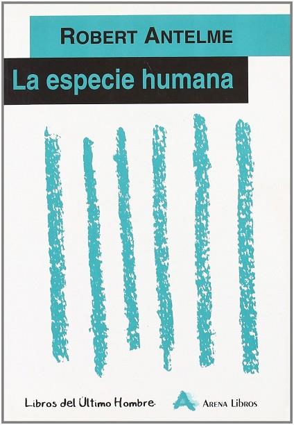 LA ESPECIE HUMANA | 9788493070861 | ANTELME, ROBERT / RICHELET, TRINIDAD | Llibres Parcir | Llibreria Parcir | Llibreria online de Manresa | Comprar llibres en català i castellà online