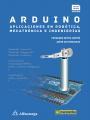 ARDUINO: APLICACIONES EN ROBÓTICA, MECATRÓNICA E INGENIERÍAS | 9788426722041 | FERNANDO REYES CORTES/JAIME CID MONJARAZ | Llibres Parcir | Llibreria Parcir | Llibreria online de Manresa | Comprar llibres en català i castellà online