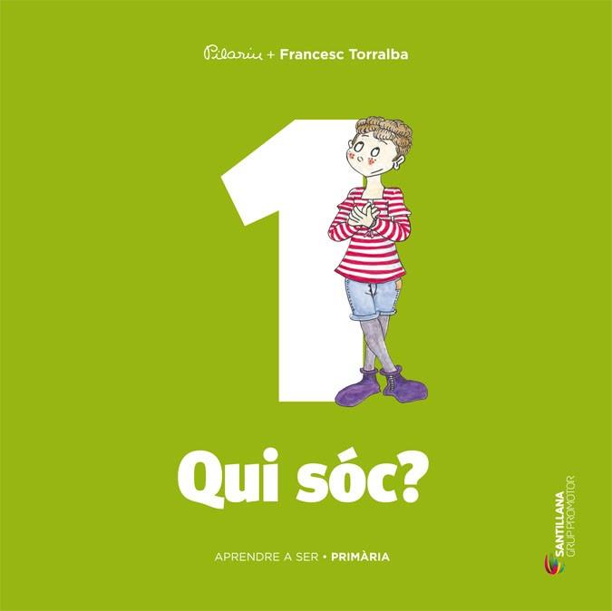 APRENDRE A SER VOLUM 1 QUI SOC? 1 PRI | 9788490476765 | TORRALBA ROSELLO, FRANCESC | Llibres Parcir | Llibreria Parcir | Llibreria online de Manresa | Comprar llibres en català i castellà online