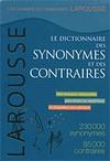 DICTIONNAIRE DES SYNONYMES ET DES CONTRAIRES | 9782035841667 | AA VV | Llibres Parcir | Librería Parcir | Librería online de Manresa | Comprar libros en catalán y castellano online