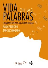 Vida en las palabras | 9788430954711 | Sánchez Manzano, Mª Asunción | Llibres Parcir | Llibreria Parcir | Llibreria online de Manresa | Comprar llibres en català i castellà online