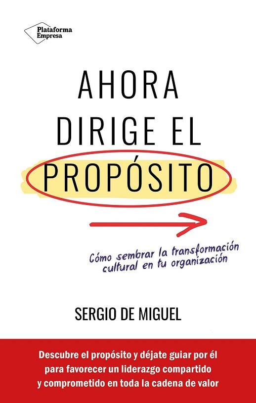 AHORA DIRIGE EL PROPÓSITO | 9788419655844 | DE MIGUEL, SERGIO | Llibres Parcir | Llibreria Parcir | Llibreria online de Manresa | Comprar llibres en català i castellà online