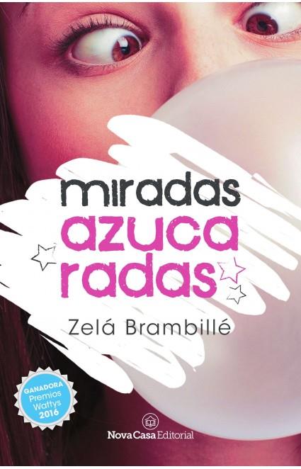 MIRADAS AZUCARADAS | 9788417142285 | BRAMBILLÉ, ZELÁ | Llibres Parcir | Llibreria Parcir | Llibreria online de Manresa | Comprar llibres en català i castellà online