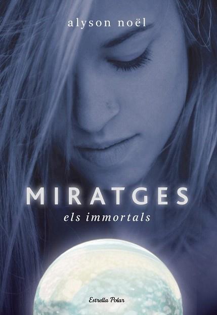 MIRATGES els immortals 2 | 9788499322438 | ALYSON NOEL | Llibres Parcir | Llibreria Parcir | Llibreria online de Manresa | Comprar llibres en català i castellà online