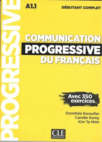 COMMUNICATION PROGRESSIVE DU FRANÇAIS - NIVEAU DÉBUTANT COMPLET - LIVRE + CD | 9782090382105 | ESCOUFIER, DOROTHÉE / GOMY, CAMILLE / TA MINH, KIM | Llibres Parcir | Llibreria Parcir | Llibreria online de Manresa | Comprar llibres en català i castellà online