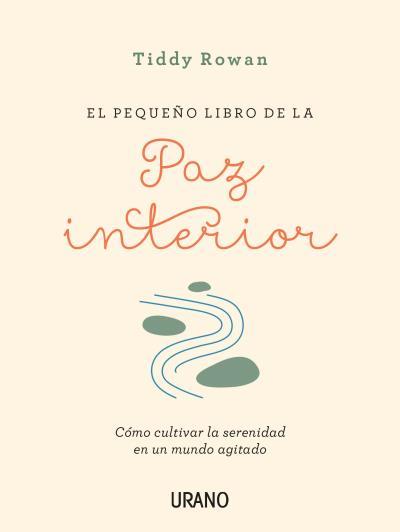 EL PEQUEñO LIBRO DE LA PAZ INTERIOR | 9788416720088 | TIDDY, ROWAN | Llibres Parcir | Llibreria Parcir | Llibreria online de Manresa | Comprar llibres en català i castellà online