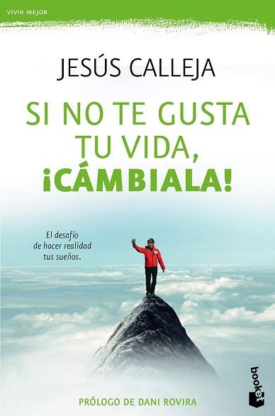 SI NO TE GUSTA TU VIDA, ¡CÁMBIALA! | 9788408143956 | JESÚS CALLEJA | Llibres Parcir | Librería Parcir | Librería online de Manresa | Comprar libros en catalán y castellano online