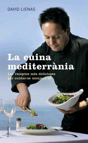 LA CUINA MEDITERRANIA | 9788466408295 | DAVID LIENAS | Llibres Parcir | Llibreria Parcir | Llibreria online de Manresa | Comprar llibres en català i castellà online