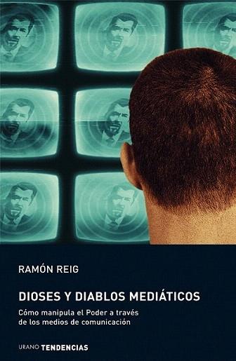 DIOSES Y DIABLOS MEDIATICOS | 9788479535520 | REIG | Llibres Parcir | Librería Parcir | Librería online de Manresa | Comprar libros en catalán y castellano online