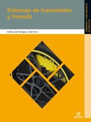 SISTEMAS DE TRANSMISIÓN Y FRENADO | 9788490032916 | DOMINGUEZ SORIANO, ESTEBAN JOSÉ / FERRER RUIZ, JULIÁN | Llibres Parcir | Llibreria Parcir | Llibreria online de Manresa | Comprar llibres en català i castellà online