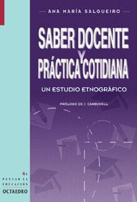 SABER DOCENTE PRACTICA COTIDIANA | 9788480633345 | SALGUEIRO | Llibres Parcir | Librería Parcir | Librería online de Manresa | Comprar libros en catalán y castellano online