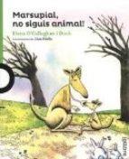 MARSUPIAL, NO SIGUIS ANIMAL! | 9788416661022 | O'CALLAGHAN I DUCH, ELENA | Llibres Parcir | Llibreria Parcir | Llibreria online de Manresa | Comprar llibres en català i castellà online