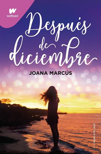 DESPUÉS DE DICIEMBRE (MESES A TU LADO 2) | 9788418798917 | MARCÚS, JOANA | Llibres Parcir | Llibreria Parcir | Llibreria online de Manresa | Comprar llibres en català i castellà online