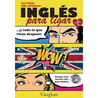 INGLES PARA LIGAR Y LO QUE VIENE DESPUES | 9788416667185 | Llibres Parcir | Llibreria Parcir | Llibreria online de Manresa | Comprar llibres en català i castellà online