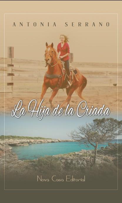 HIJA DE LA CRIADA | PODI99903 | SERRANO  ANTONIA | Llibres Parcir | Llibreria Parcir | Llibreria online de Manresa | Comprar llibres en català i castellà online