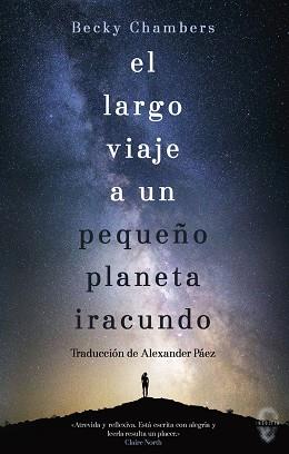 LARGO VIAJE A UN PEQUEÑO PLANETA IRACUNDO,EL | 9788494702044 | CHAMBERS BECKY | Llibres Parcir | Llibreria Parcir | Llibreria online de Manresa | Comprar llibres en català i castellà online