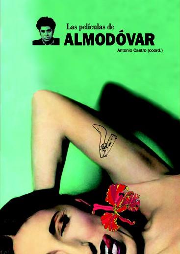 LAS PELICULAS DE ALMODOVAR | 9788489564664 | ANTONIO CASTRO COORD | Llibres Parcir | Llibreria Parcir | Llibreria online de Manresa | Comprar llibres en català i castellà online