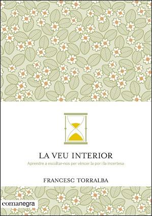 LA VEU INTERIOR | 9788416033478 | TORRALBA ROSELLÓ, FRANCESC | Llibres Parcir | Librería Parcir | Librería online de Manresa | Comprar libros en catalán y castellano online