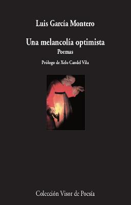 UNA MELANCOLÍA OPTIMISTA | 9788498953756 | GARCÍA MONTERO, LUIS | Llibres Parcir | Llibreria Parcir | Llibreria online de Manresa | Comprar llibres en català i castellà online