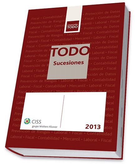 TODO SUCESIONES 2013 | 9788499545394 | JUÁREZ GONZÁLEZ, JAVIER MÁXIMO/GALIANO ESTEVAN, JUAN | Llibres Parcir | Llibreria Parcir | Llibreria online de Manresa | Comprar llibres en català i castellà online