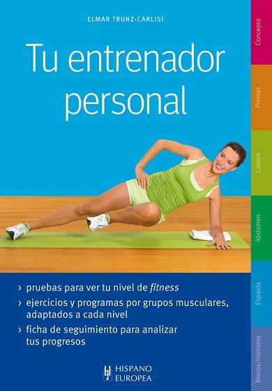 TU ENTRENADOR PERSONAL | 9788425520655 | TRUNZ-CARLISI, ELMAR | Llibres Parcir | Llibreria Parcir | Llibreria online de Manresa | Comprar llibres en català i castellà online