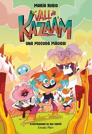 VALL DE KAZAAM 1. UNA MOGUDA MÀGICA! | 9788413891866 | RUBIO, MARÍA/TORMO, BEA | Llibres Parcir | Llibreria Parcir | Llibreria online de Manresa | Comprar llibres en català i castellà online