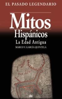 MITOS HISPANICOS LA EDAD ANTIGUA | 9788446012986 | GARCIA QUINTELA | Llibres Parcir | Llibreria Parcir | Llibreria online de Manresa | Comprar llibres en català i castellà online