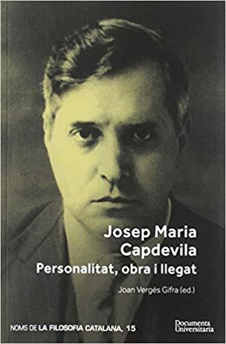 JOSEP MARIA CAPDEVILA. PERSONALITAT, OBRA I LLEGAT | 9788499844572 | RAGUER I SUÑER, ERNESTO/CORTADA HORTALÀ, JOAN/CARRERAS I PÉRA, JOAN/BLANC I CANYELLES, FRANCESC BLAN | Llibres Parcir | Llibreria Parcir | Llibreria online de Manresa | Comprar llibres en català i castellà online