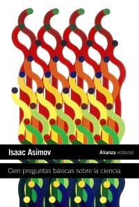 CIEN PREGUNTAS BASICAS SOBRE LA CIENCIA alianza bolsillo | 9788420664224 | ISAAC ASIMOV | Llibres Parcir | Llibreria Parcir | Llibreria online de Manresa | Comprar llibres en català i castellà online