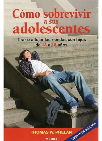 COMO SOBREVIVIR A SUS ADOLESCENTES | 9788497990967 | PHELAN THOMAS W | Llibres Parcir | Llibreria Parcir | Llibreria online de Manresa | Comprar llibres en català i castellà online