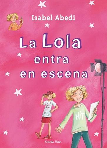 4. LA LOLA ENTRA EN ESCENA | 9788499327723 | ABEDÍ, ISABEL | Llibres Parcir | Llibreria Parcir | Llibreria online de Manresa | Comprar llibres en català i castellà online