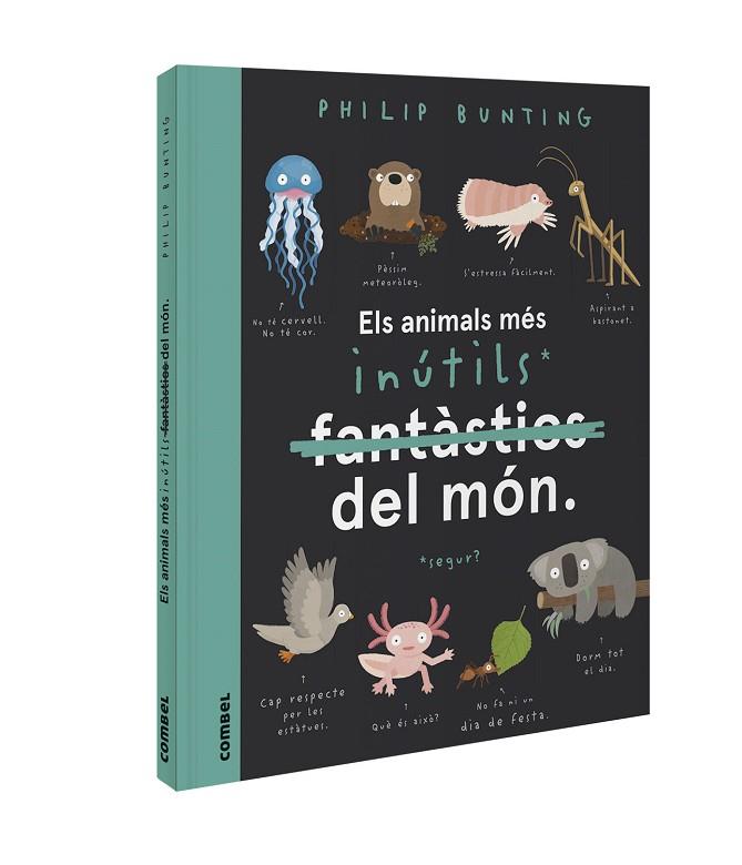 ELS ANIMALS MÉS INÚTILS DEL MÓN | 9788491018094 | BUNTING, PHILIP | Llibres Parcir | Llibreria Parcir | Llibreria online de Manresa | Comprar llibres en català i castellà online