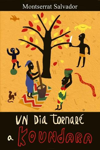 UN DIA TORNARÉ A KOUNDARA | 9788416281916 | SALVADOR, MONTSERRAT | Llibres Parcir | Llibreria Parcir | Llibreria online de Manresa | Comprar llibres en català i castellà online