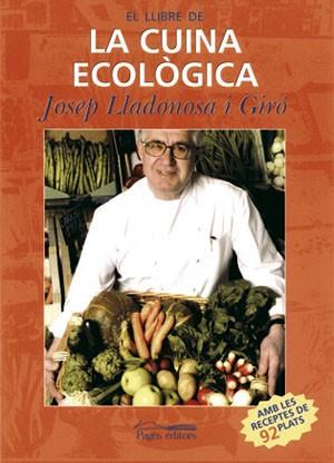 LA CUINA ECOLOGICA | 9788497791656 | LLADONOSA | Llibres Parcir | Librería Parcir | Librería online de Manresa | Comprar libros en catalán y castellano online