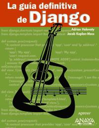 LA GUIA DEFINITIVA DE DJANGO | 9788441526945 | ADRIAN HOLOVATY JACOB KAPLAN MOSS | Llibres Parcir | Llibreria Parcir | Llibreria online de Manresa | Comprar llibres en català i castellà online