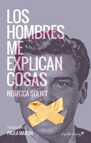 LOS HOMBRES ME EXPLICAN COSAS | 9788494548147 | REBECCA SOLNIT | Llibres Parcir | Llibreria Parcir | Llibreria online de Manresa | Comprar llibres en català i castellà online