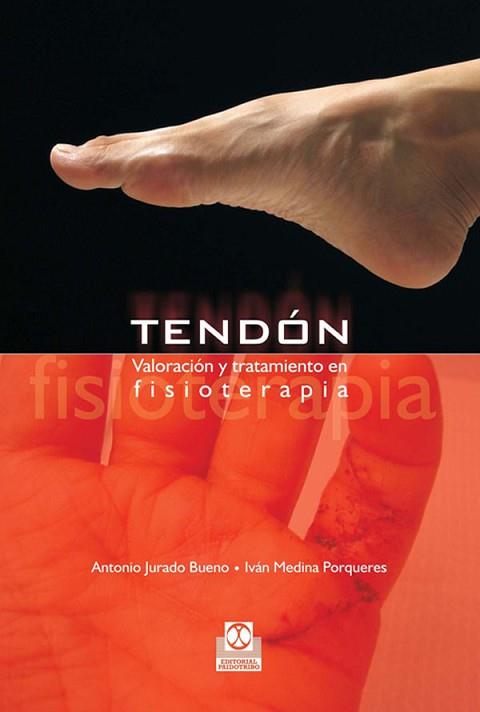 TENDON valoracion y tratamiento fisioterapia | 9788480199797 | ANTONIO JURADO BUENO IVAN MEDINA PORQUERES | Llibres Parcir | Llibreria Parcir | Llibreria online de Manresa | Comprar llibres en català i castellà online