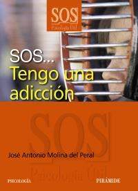 SOS TENGO UNA ADICCION | 9788436825732 | MOLINA DEL PERAL J A | Llibres Parcir | Llibreria Parcir | Llibreria online de Manresa | Comprar llibres en català i castellà online