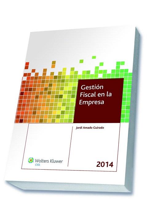 GESTIÓN FISCAL EN LA EMPRESA 2014 | 9788499546117 | AMADO GUIRADO, JORDI/Y OTROS | Llibres Parcir | Llibreria Parcir | Llibreria online de Manresa | Comprar llibres en català i castellà online