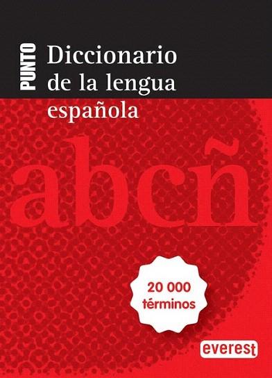 Diccionario PUNTO de la lengua española | 9788444110578 | Equipo Lexicográfico Everest | Llibres Parcir | Llibreria Parcir | Llibreria online de Manresa | Comprar llibres en català i castellà online