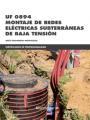 UF 0894 MONTAJE DE REDES ELéCTRICAS SUBTERRáNEAS DE BAJA TENSIóN | 9788426725530 | JESúS TRASHORRAS MONTECELOS | Llibres Parcir | Llibreria Parcir | Llibreria online de Manresa | Comprar llibres en català i castellà online