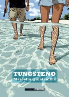 TUNGSTENO | 9788415724858 | QUINTANILHA, MARCELLO | Llibres Parcir | Llibreria Parcir | Llibreria online de Manresa | Comprar llibres en català i castellà online