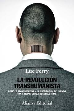 LA REVOLUCIÓN TRANSHUMANISTA | 9788491046912 | FERRY, LUC | Llibres Parcir | Llibreria Parcir | Llibreria online de Manresa | Comprar llibres en català i castellà online